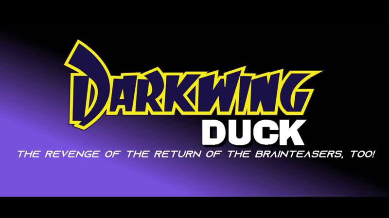 Darkwing Duck, The Revenge of the Return of the Brainteasers,