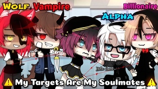 My Targets Are My Soulmates || Gacha Meme ||  Original  || (Part 1/2) || Gacha Life