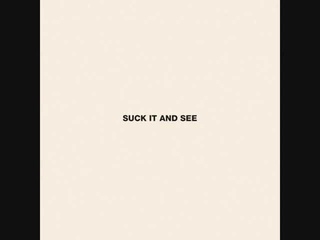 Arctic Monkeys - Black Treacle - Suck It and See