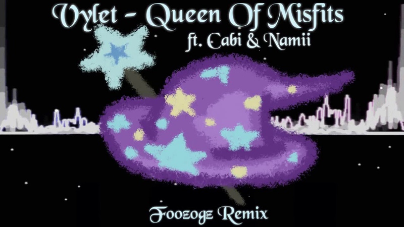 Vylet Queen Of Misfits ft. Cabi Namii ( Foozogz
