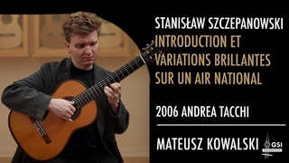 Mateusz Kowalski plays Variations Brillantes Sur Un Air National by Szczepanowski on Andrea Tacchi