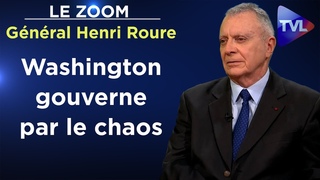 Les États-Unis ont ravagé l’Occident - Le Zoom - Général Henri Roure - TVL