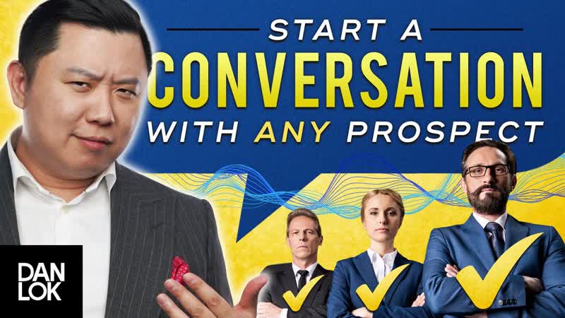 The Single Best Way To Start A Sales Conversation with Any