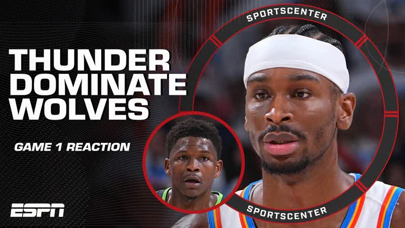 WCF GAME 1 REACTION Shai Gilgeous Alexanders big 2nd half lifts Thunder past Wolves, Sports