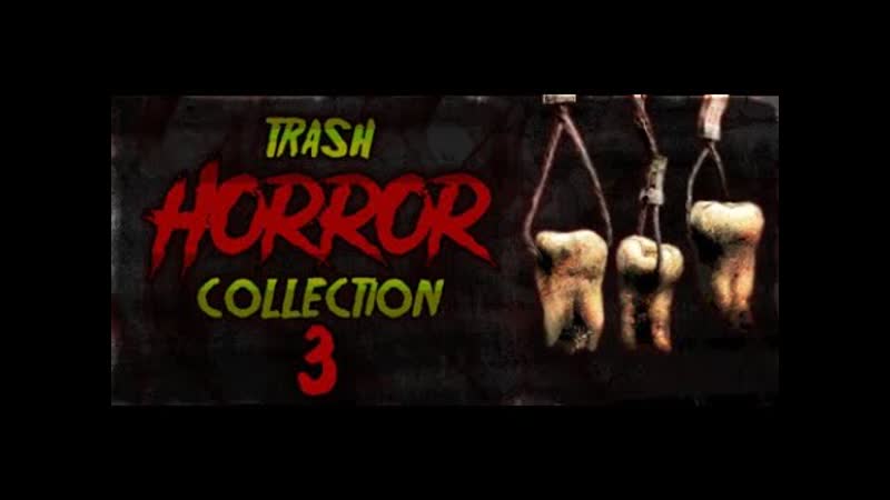 Trash Horror Collection 3 THE