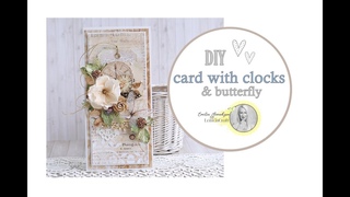DIY Card with Clocks & Butterfly / Tutorial / Kartka z Zegarami i Motylem