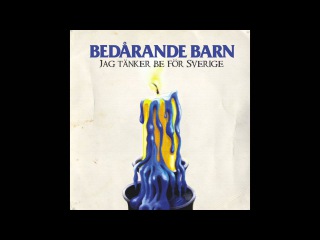 Bedårande Barn - Jag Tänker Be För Sverige (2015)