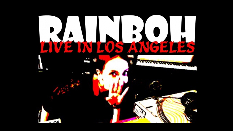 Rainboh Live in Los Angeles ( Vol. I. Vinyl Dn B