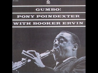 Pony Poindexter With Booker Ervin – Gumbo! (Full Album)