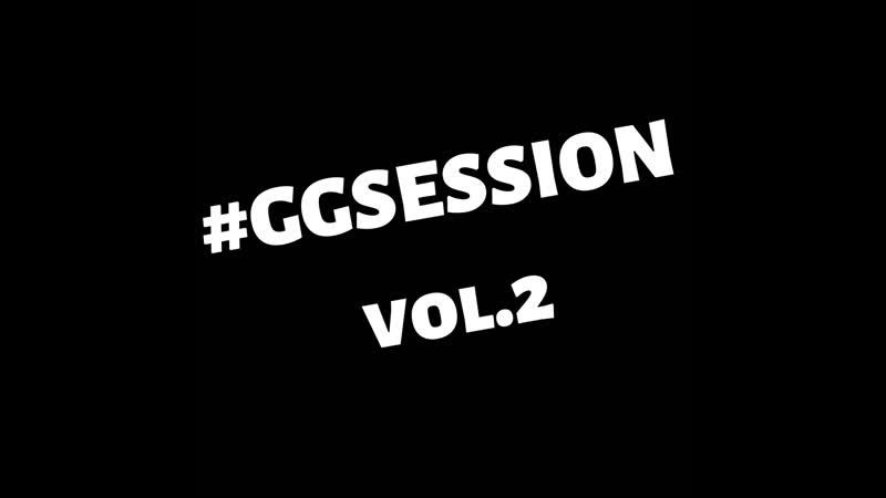 #GGSESSION vol.2 BEST SOLO PERFORMANCE