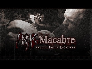 Paul Booth’s Ink Macabre: The Halloween Special!