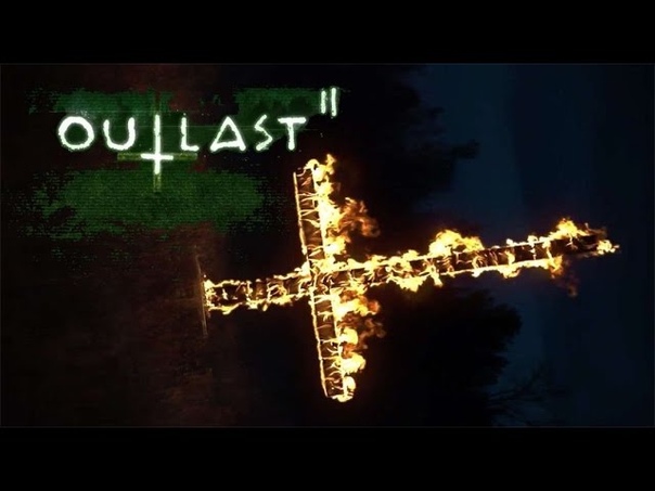 OUTLAST 2 ФАНАТИКИ ТРАХАЮТ ВСЁ , 2 Полное прохождение на