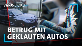 Belogen, betrogen, im Stich gelassen  Das miese Geschft mit geklauten Gebrauchten | SWR Doku